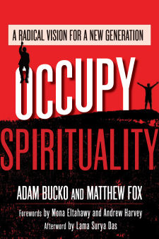 Occupy Spirituality: Reflections from a Once and Future&nbsp;Activist