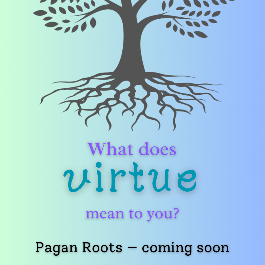 What does virtue mean to&nbsp;you?